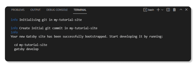 A screenshot of the terminal showing the success message "Your new Gatsby site has been successfully bootstrapped."